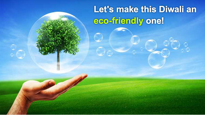 Celebrate an Eco Friendly Diwali This Season